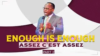 📍MIDWEEK COMMUNION-TEACHING SERVICE ▶️ENOUGHT IS ENOUGH / ASSEZ C'EST ASSEZ
