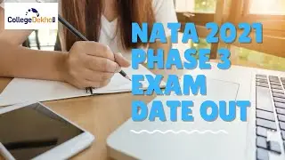 NATA 2021 Phase 3 Exam Date Confirmed - Phase 2 Result Out