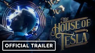 The House of Tesla - Official Launch Trailer