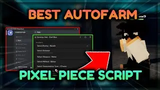 *UPD 1* PIXEL PIECE HACK 🔥 BEST AUTOFARM GUI, BOSS FARM, TELEPORT & MORE!🔥 Roblox Pixel Piece Script