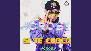 si te choco