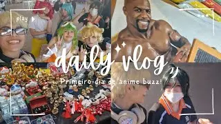 Vlog do primeiro dia de Anime Buzz