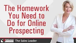 The Homework You Need to Do for Online Prospecting | Sales Strategies