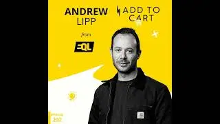 Andrew Lipp from EQL: The Psychology of Hype Drops | #292
