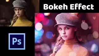How to Create Bokeh Effect in Adobe Photoshop | Photoshop Tutorial 2020