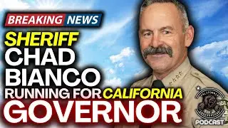 🚨 Sheriff Chad Bianco Announces Campaign for Governor of California