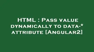 HTML : Pass value dynamically to data-* attribute [Angular2]