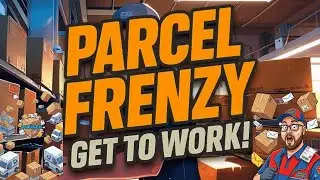 Parcel Frenzy: Get To Work! — Gère l'entrepôt du chaos ! 📦🏭