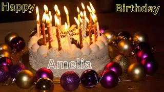 Happy Birthday Amelia  | Amelia Birthday ||