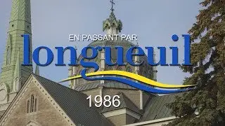 EN PASSANT PAR LONGUEUIL (1986)