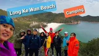 Long Ke Wan Beach || Camping