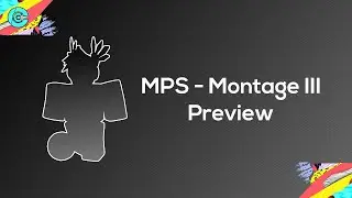 [PREVIEW] MPS - Montage III | Clinicality