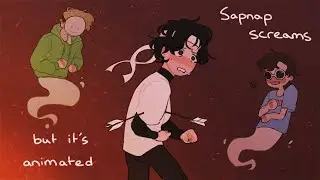 Sapnap screams but it's animated