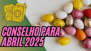ADVICE FOR APRIL 2025 - CHOOSE YOUR LETTER :)