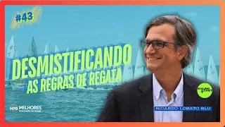 Desmistificando as Regras de Regata | Sailing Cast Ep.#43