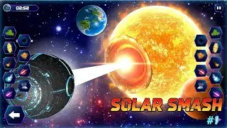 Solar Smash New Earth Destroy Game - Solar Smash - Part 1