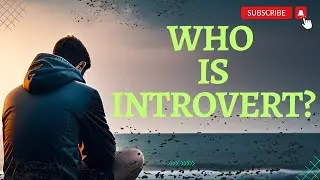 Who is an Introvert? |Introvert | introvert personality |introvert habits