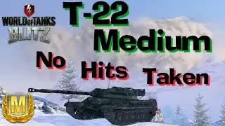 WOT Blitz T-22 Medium Mastery Gameplay // No Shots Taken