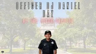 Officer DJ Daniel Day at the Texas Capitol &mdash; A Dream in Motion