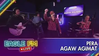 AGAW AGIMAT: PERA \ EAGLE FM 95.5 LIVE