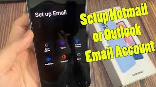 Samsung Galaxy A13: How to Setup Hotmail or Outlook Email Account