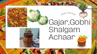 Winter Special Mixed Vegetable Achaar | Gajar Gobhi Shalgam Pickle Recipe