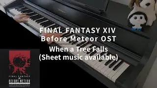 FINAL FANTASY XIV - Before Meteor - When a Tree Falls - Piano Cover (with sheet music)
