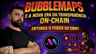 Bubblemaps apresenta o $BMT: entenda a for&ccedil;a da revolu&ccedil;&atilde;o InfoFi no mercado cripto