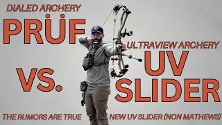 Dialed PRUF vs. Ultraview Archery UV Slider