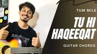 Tu Hi Haqeeqat | Tum Mile | Emraan Hashmi | Javed Ali | Guitar Chords Tutorial | Easy Notes
