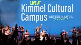 Mister Mann Jam Session 11 Year Celebration  - Kimmel  Cultural Center