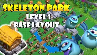 Skeleton Park Level 1 Base Layout | Coc Skeleton Park | Clan Capital