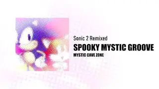 Sonic 2 Remixed - Spooky Mystic Groove | MaxieDaMan Archives