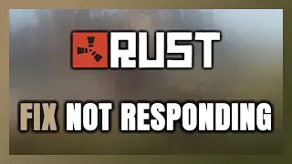 How to FIX Rust Not Responding!