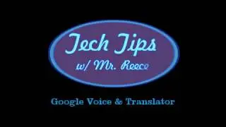 Tech Tips Voice and Translate