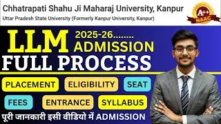 CSJMU Kanpur LLM Admission 2025 | Eligibility | Entrance | Fee | All About LLM Admission 2025