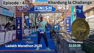 Episode 4 - Khardung La Challenge | South Pullu to Finish | 72km Ladakh Marathon 2025 | 11:22:35