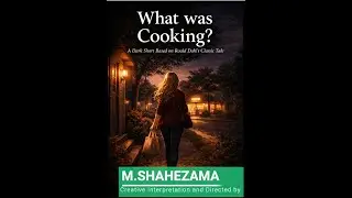 What Was Cooking? &mdash; A Dark Short Based on Roald Dahl&rsquo;s Classic Tale | English Version