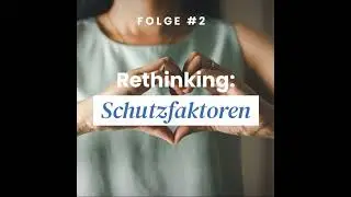 Rethinking: Schutzfaktoren