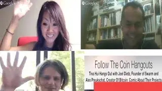 HANGOUT with Joel Dietz, Founder of Swarm & Alex Preukschat, Creator of Bitcoin Comic
