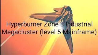 Hyperburner Zone 3 Industrial Megacluster (level 5 Mainframe) completion