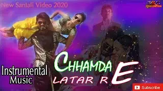 CHHAMDA LATAR RE || Instrumental Music || New Santali Video 2020 || RRG PRODUCTION