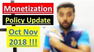 YouTube Monetization Policy Update October and November 2018 !!! New Monetization Policy