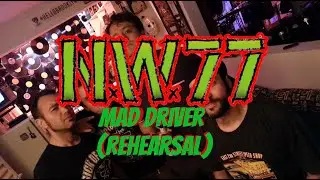 N.W.77 - Mad Driver - Ensaio/Rehearsal 2014