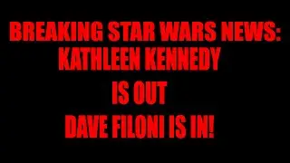 BREAKING STAR WARS NEWS: KATHLEEN KENNEDY IS OUT, FILONI IS IN! #starwars #KATHLEENKENNEDY
