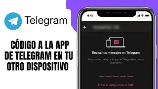 ENVIAMOS El C&oacute;digo A La App De TELEGRAM En Tu Otro Dispositivo Soluci&oacute;n