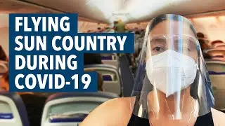 Flying Sun Country During COVID-19: What It's REALLY Like