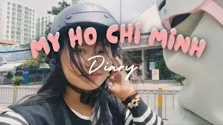 My Ho Chi Minh Diary | ဟိုချီမင်း ဒိုင်ယာရီ
