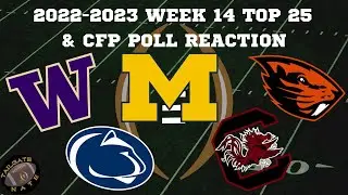 2022-2023 College Football Week 13 Top 25 Poll & CFP Committee Rankings Reaction