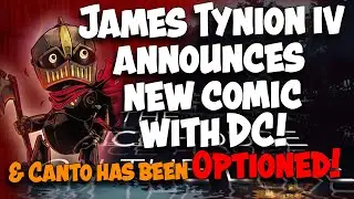 James Tynion IV Newly Announced Series & Canto Optioned by Westbrook